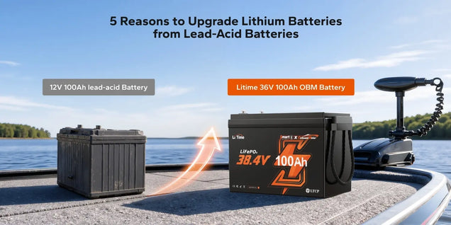 5 Reasons to Upgrade from Lead-Acid to Lithium Batteries